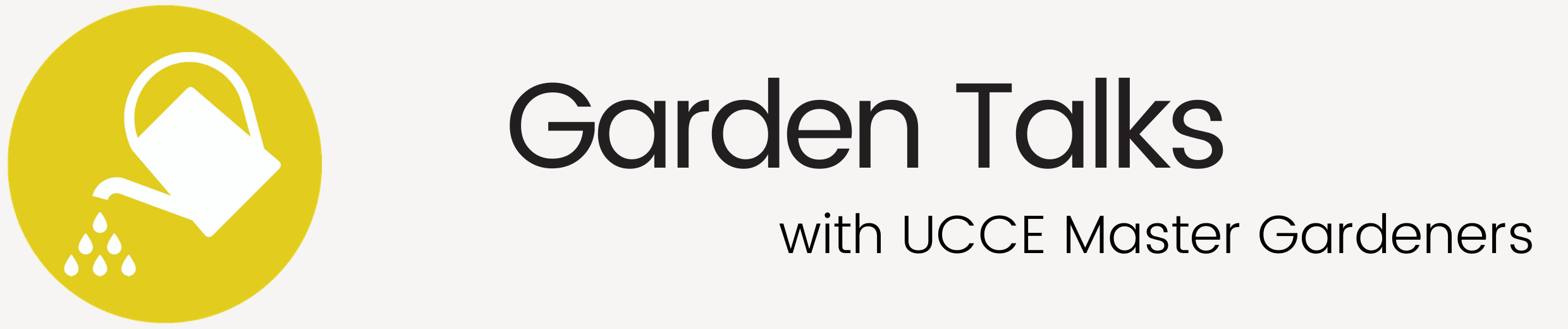Garding Talks with University of California's Cooperative Extension's Master Gardeners