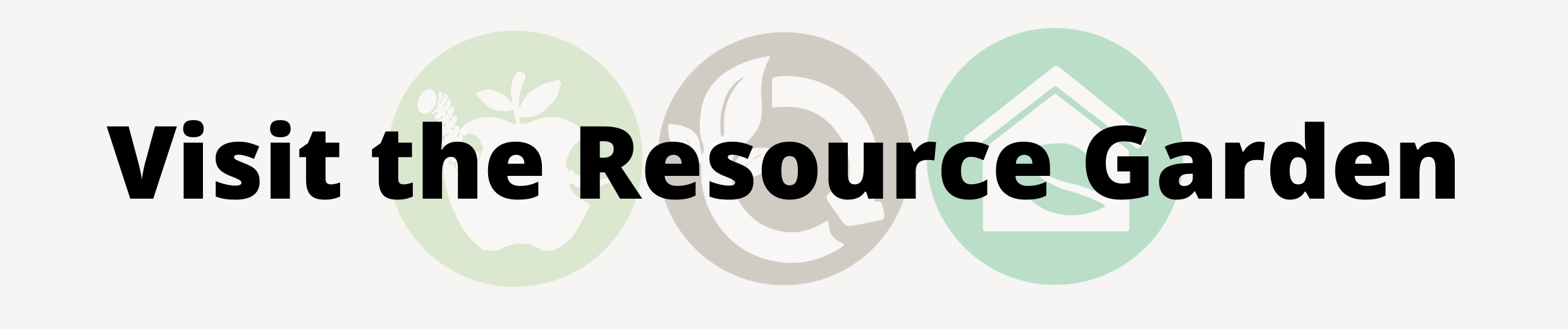 Visit the Resource Garden